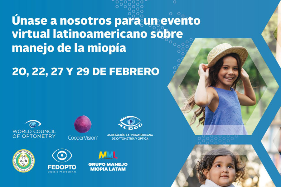 El Consejo Mundial de Optometría los invita a su primer evento virtual en Latinoamérica, “Manejo de la miopía: de la teoría a la práctica”, que se llevará a cabo completamente en español, el 20, 22, 27 y 29 de febrero.