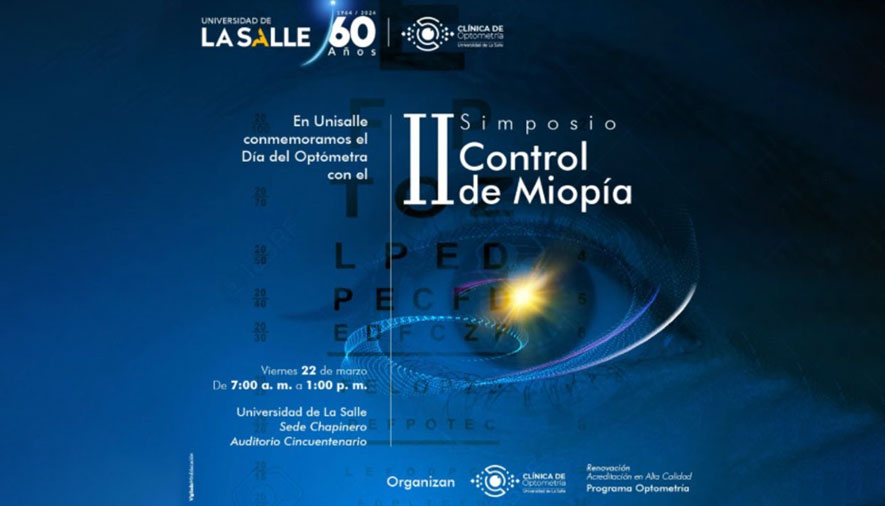 La Universidad de La Salle conmemorará el Día Mundial del Optómetra con el II Simposio Control de Miopía, encuentro se realizará el 22 de marzo a partir de las 7:00 a.m. (Hora Colombia).