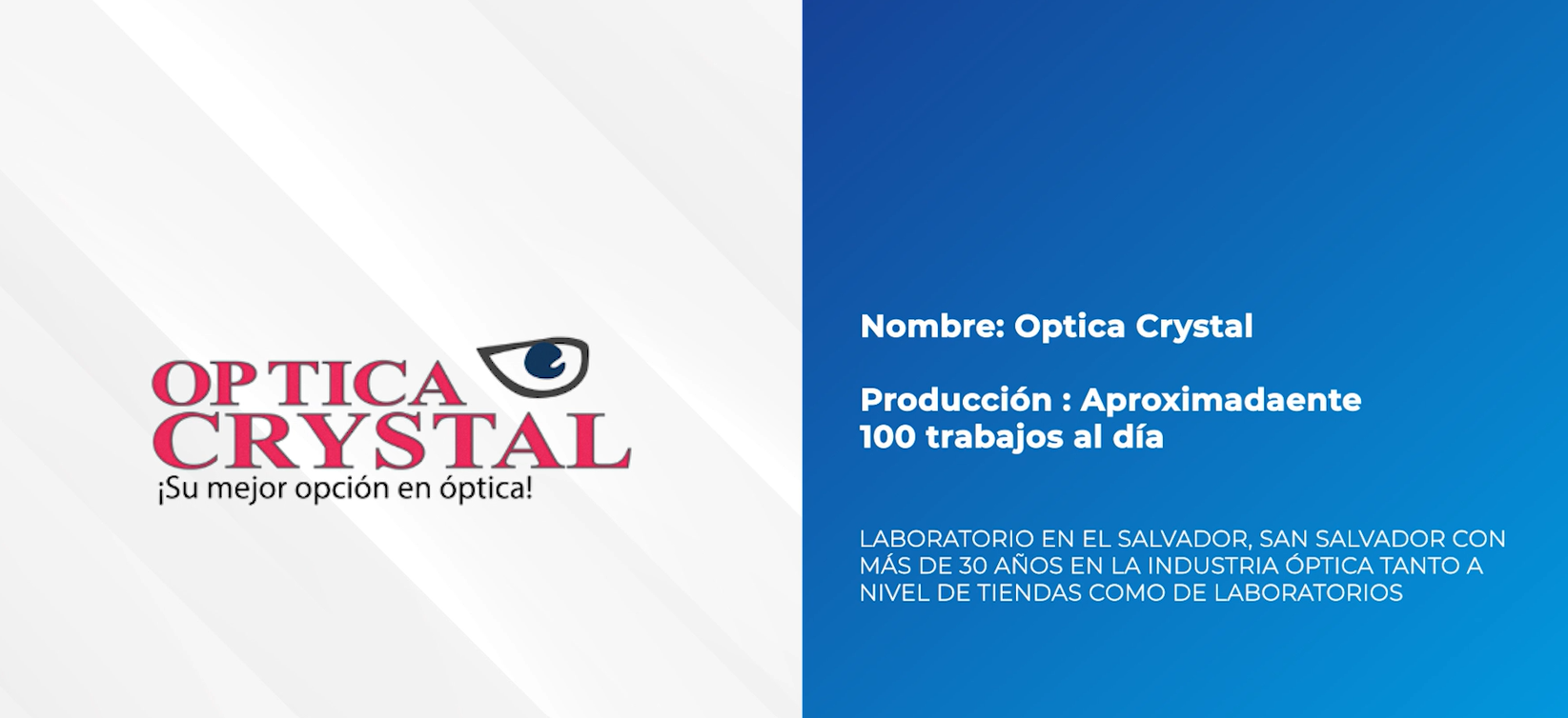 Optica Crystal, laboratorio en El Salvador, con más de 30 años de experiencia en la industria óptica tanto a nivel de tiendas como de laboratorios, se une a la “Ruta de la Experiencia” de Coburn Technologies.