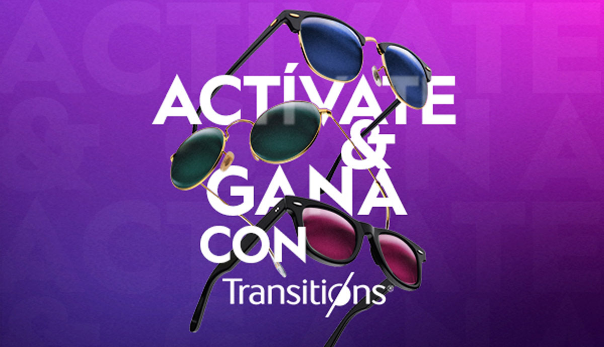 Actívate y gana con TRANSITIONS® que estará vigente desde el 1° de marzo hasta el 31 de diciembre.