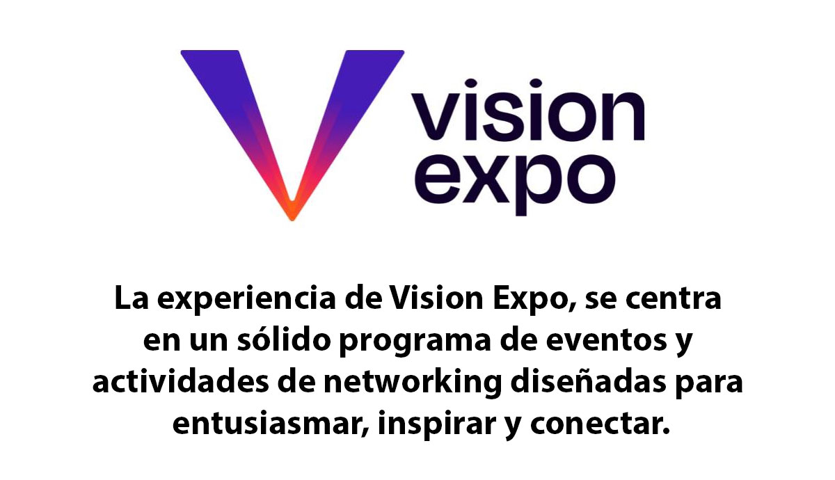 Vision Expo regresa a Las Vegas del 17 al 20 de septiembre de 2025. Ahorre a lo grande con precios anticipados y registro gratuito en la sala de exposiciones, que finaliza el 18 de julio.