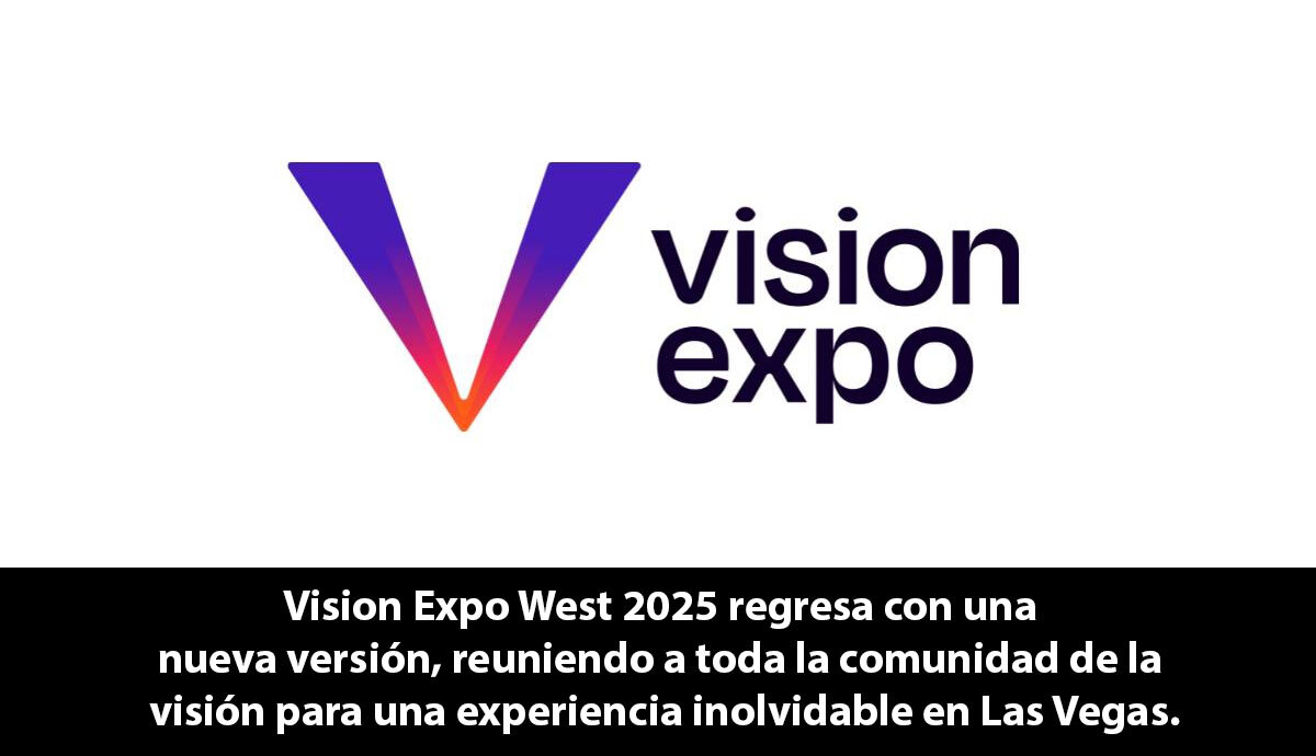 ¿Qué hay de nuevo y qué pasará en Vision Expo Las Vegas?