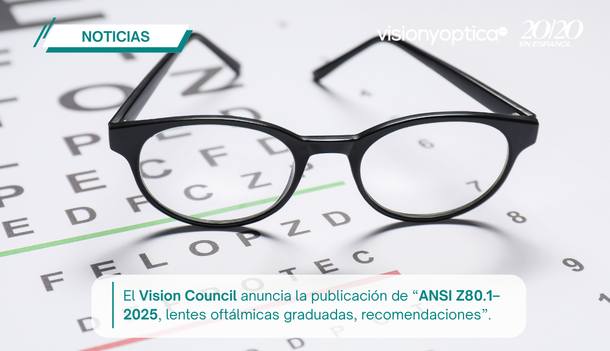 El Vision Council anuncia la publicación de “ANSI Z80.1–2025, lentes oftálmicas graduadas, recomendaciones”