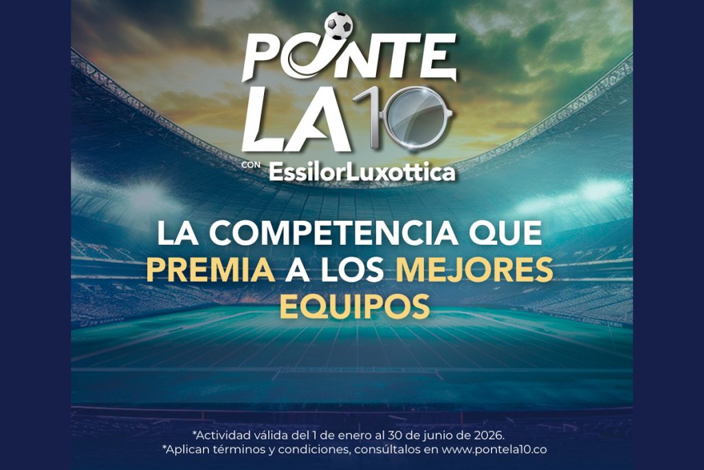 EssilorLuxottica presenta en Colombia “Ponte la 10 con EssilorLuxotica” EssilorLuxottica presenta en Colombia “Ponte la 10 con EssilorLuxotica”