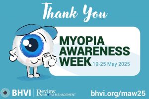 Finalizó la Semana de la Miopía con este mensaje: Pantallas abajo, ojos arriba BHVI y nuestra revista hermana Review of Myopia Management, agradecen el apoyo durante la Semana de Concienciación de Miopía 2025.